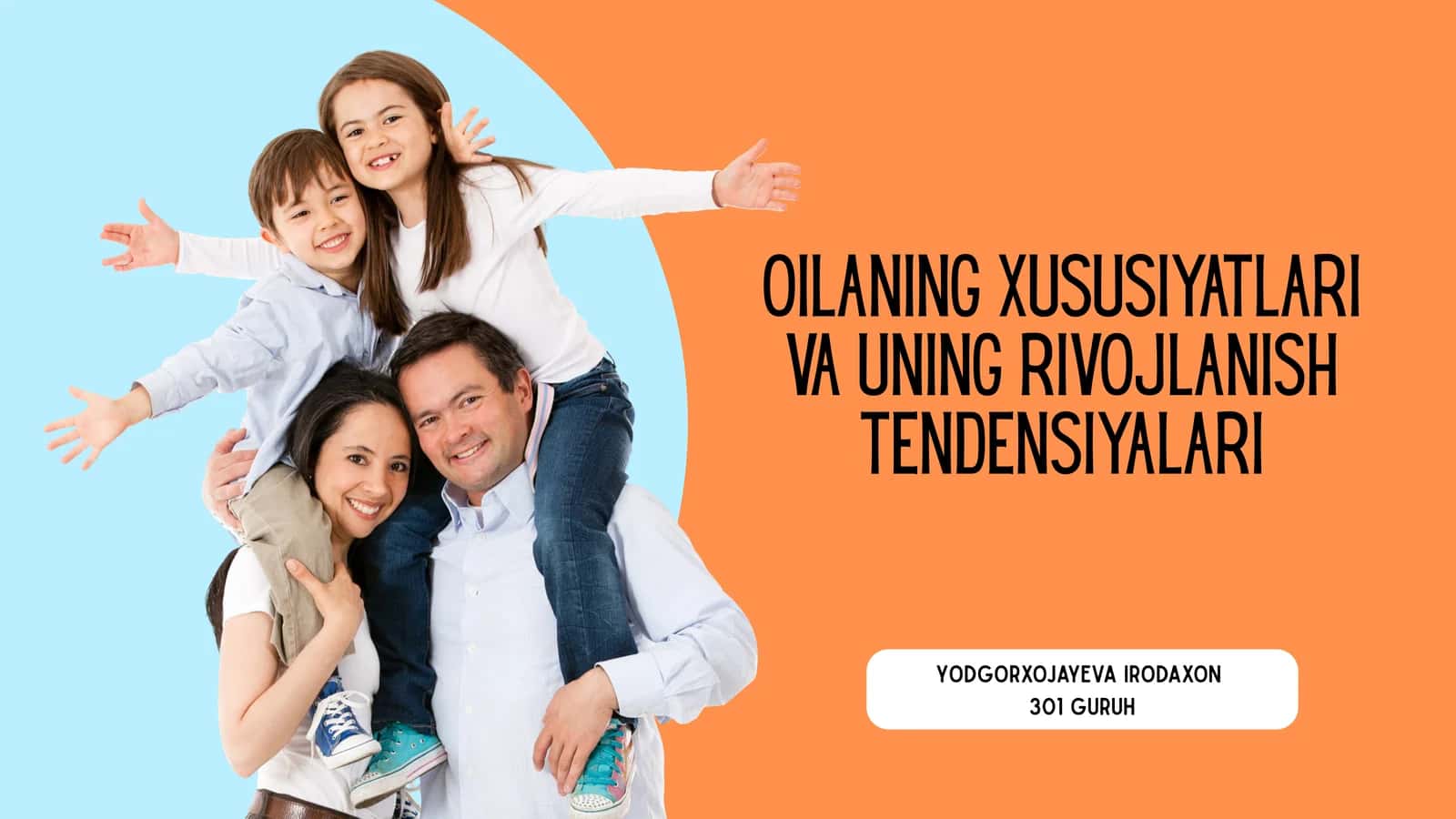 Oilaning xususiyatlari va uning rivojlanish tendensiyalari