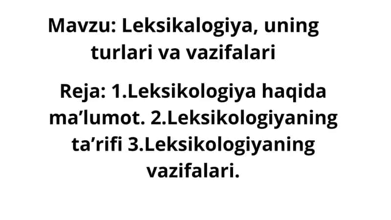 Leksikologiya, uning turlari va vazifalari