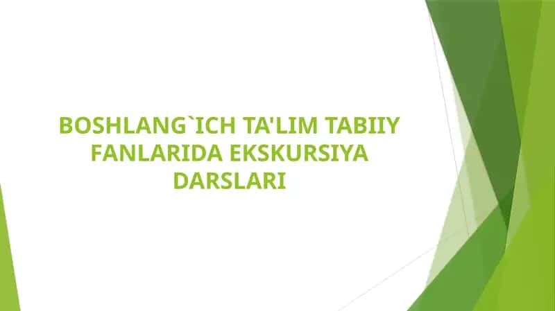BOSHLANG`ICH TA'LIM TABIIY FANLARIDA EKSKURSIYA DARSLARI