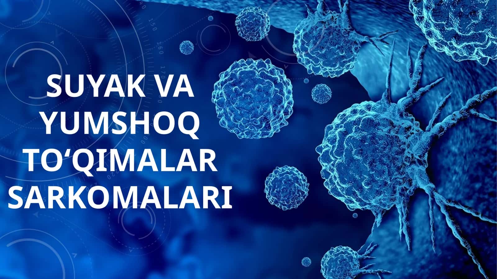 Suyak va yumshoq to‘qimalar sarkomalari