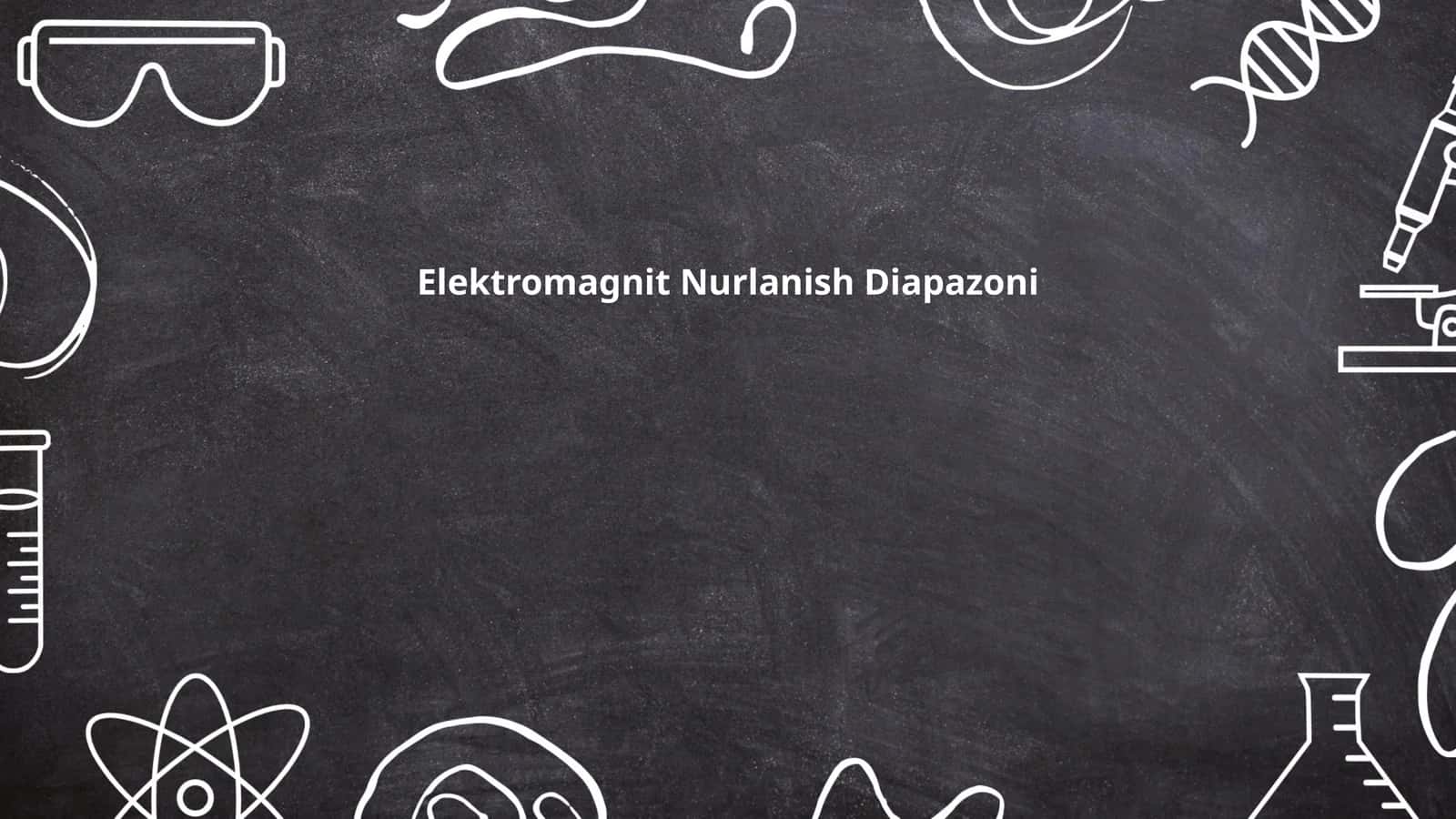 Elektromagnit Nurlanish Diapazoni