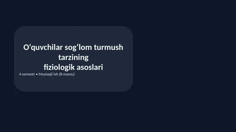 O‘quvchilarsog‘lomturmushtarziningfiziologikasoslari