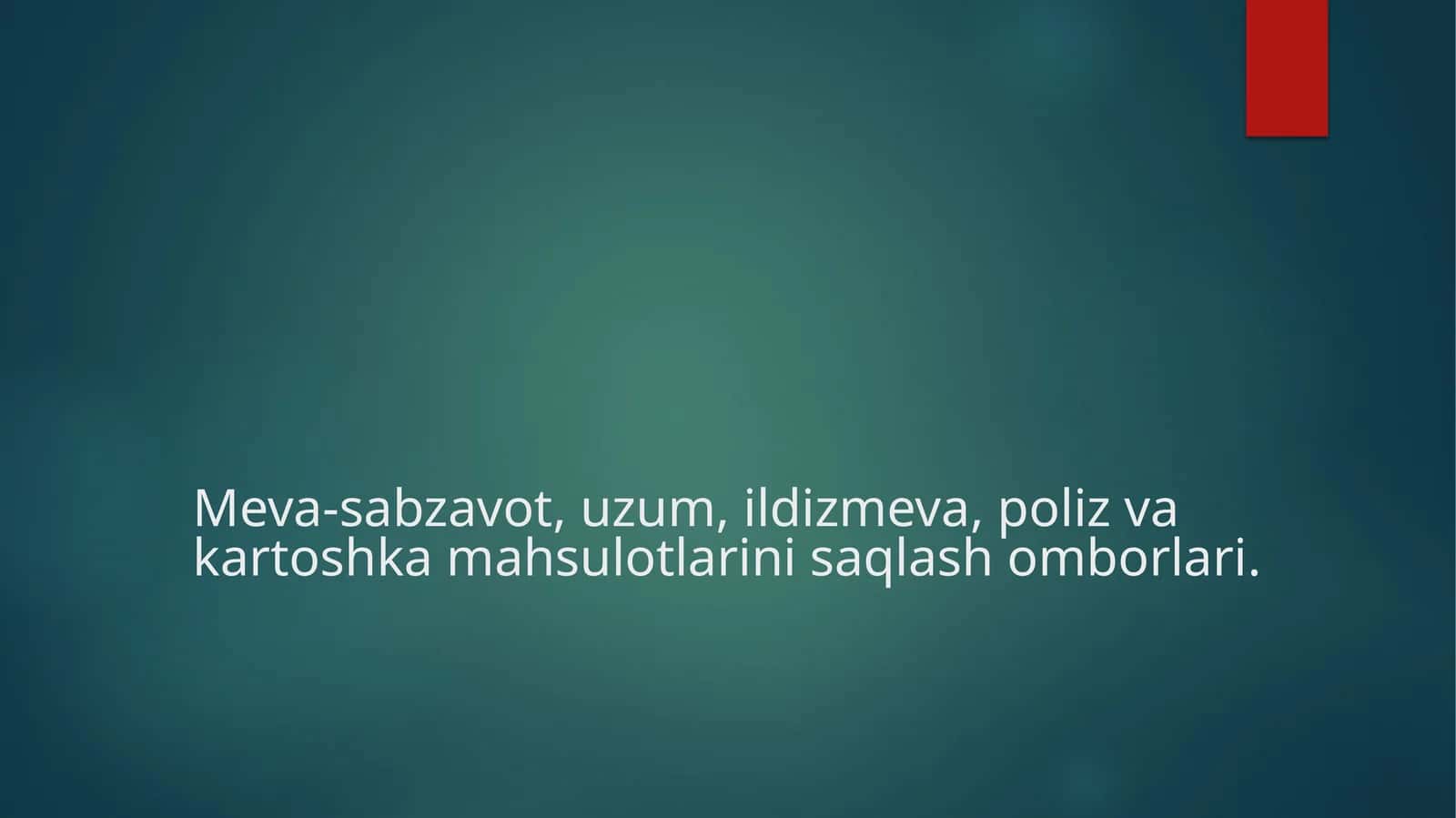 Meva-sabzavot, uzum, ildizmeva, poliz va kartoshka mahsulotlarini saqlash omborlari.