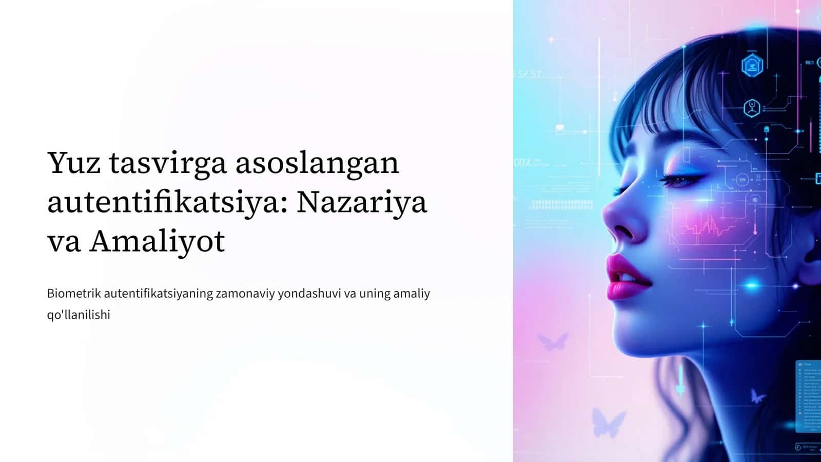 Biometrik autentifikatsiyaning zamonaviy yondashuvi va uning amaliy qo'llanilishi