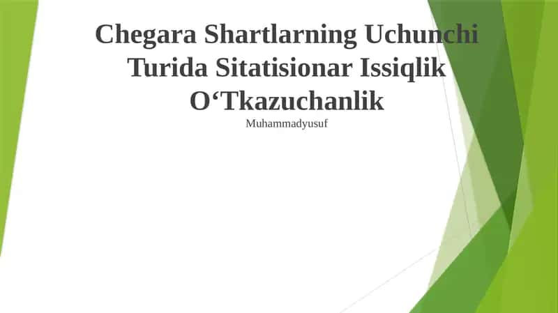 Chegara Shartlarning Uchunchi Turida Sitatisionar Issiqlik OʻTkazuchanlik