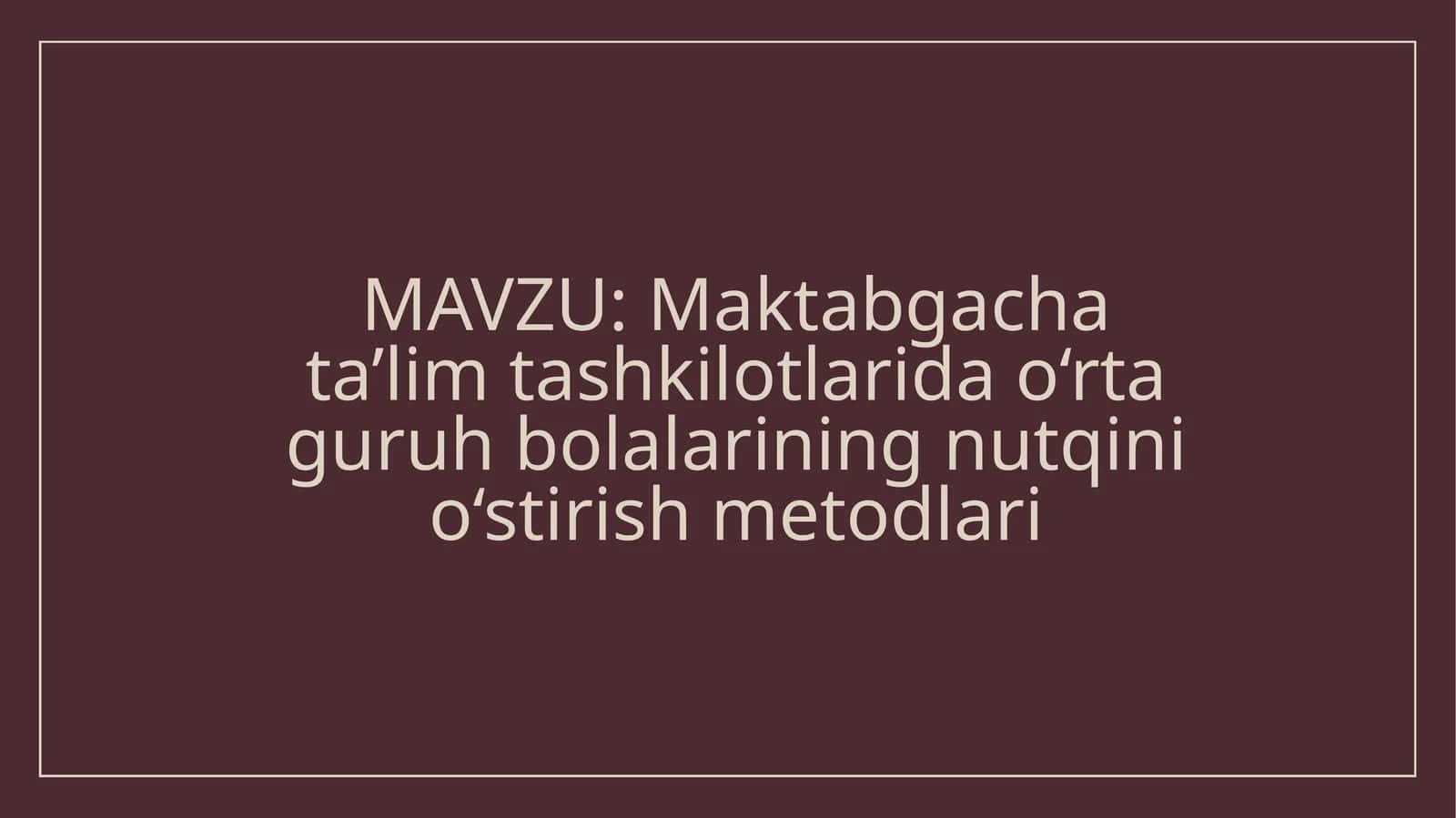 O‘rtaguruh bolalarining nutqini o‘stirish metodlari