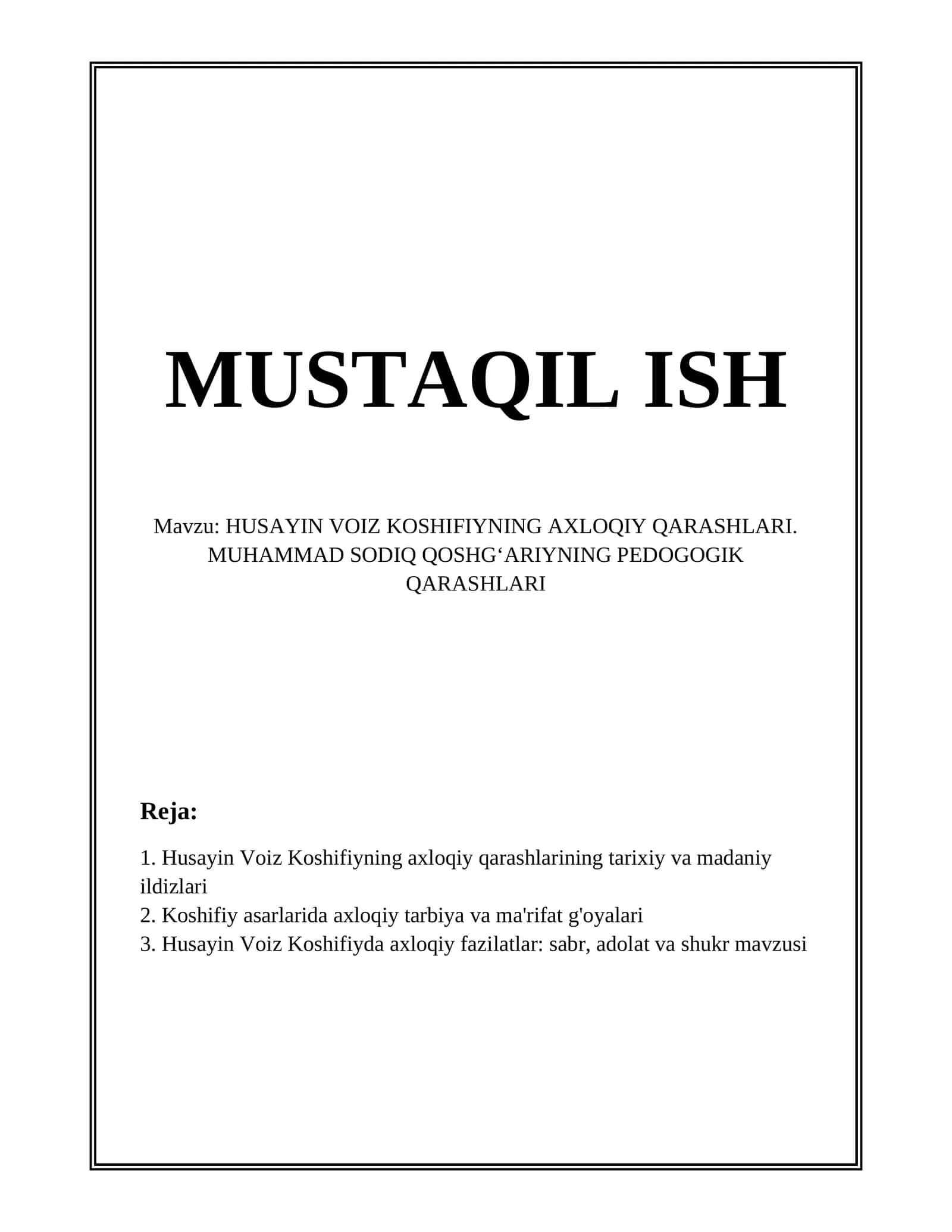 HUSAYIN VOIZ KOSHIFIYNING AXLOQIY QARASHLARI. MUHAMMAD SODIQ QOSHGʻARIYNING PEDOGOGIK QARASHLARI
