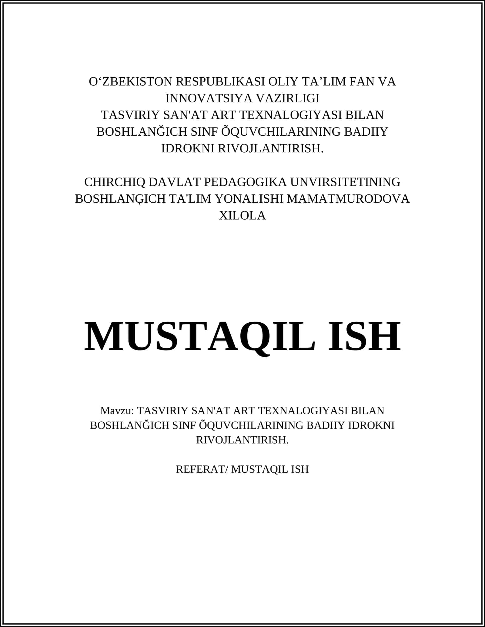 TASVIRIY SAN'AT ART TEXNALOGIYASI BILAN BOSHLANĞICH SINF ÕQUVCHILARINING BADIIY IDROKNI RIVOJLANTIRISH