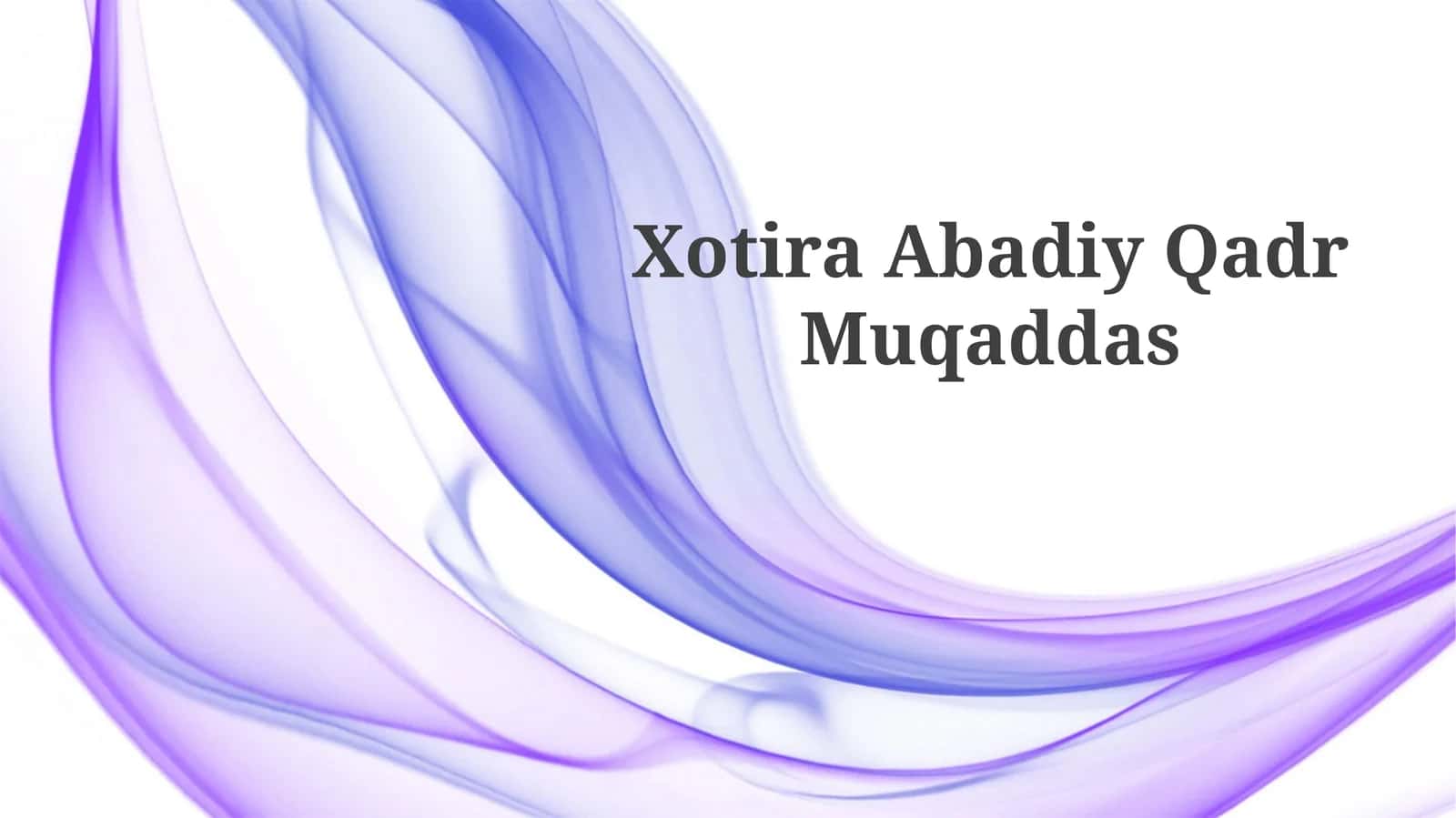 Xotira Abadiy Qadr Muqaddas