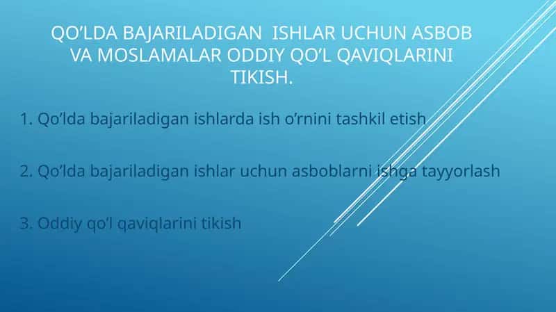 Qo’lda bajariladigan ishlar uchun asboblarni ishga tayyorlash