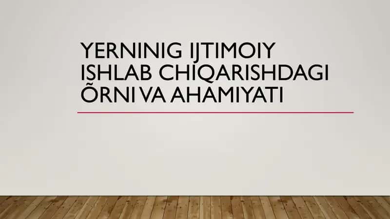 Yerninig ijtimoiy ishlab chiqarishdagi õrni va ahamiyati