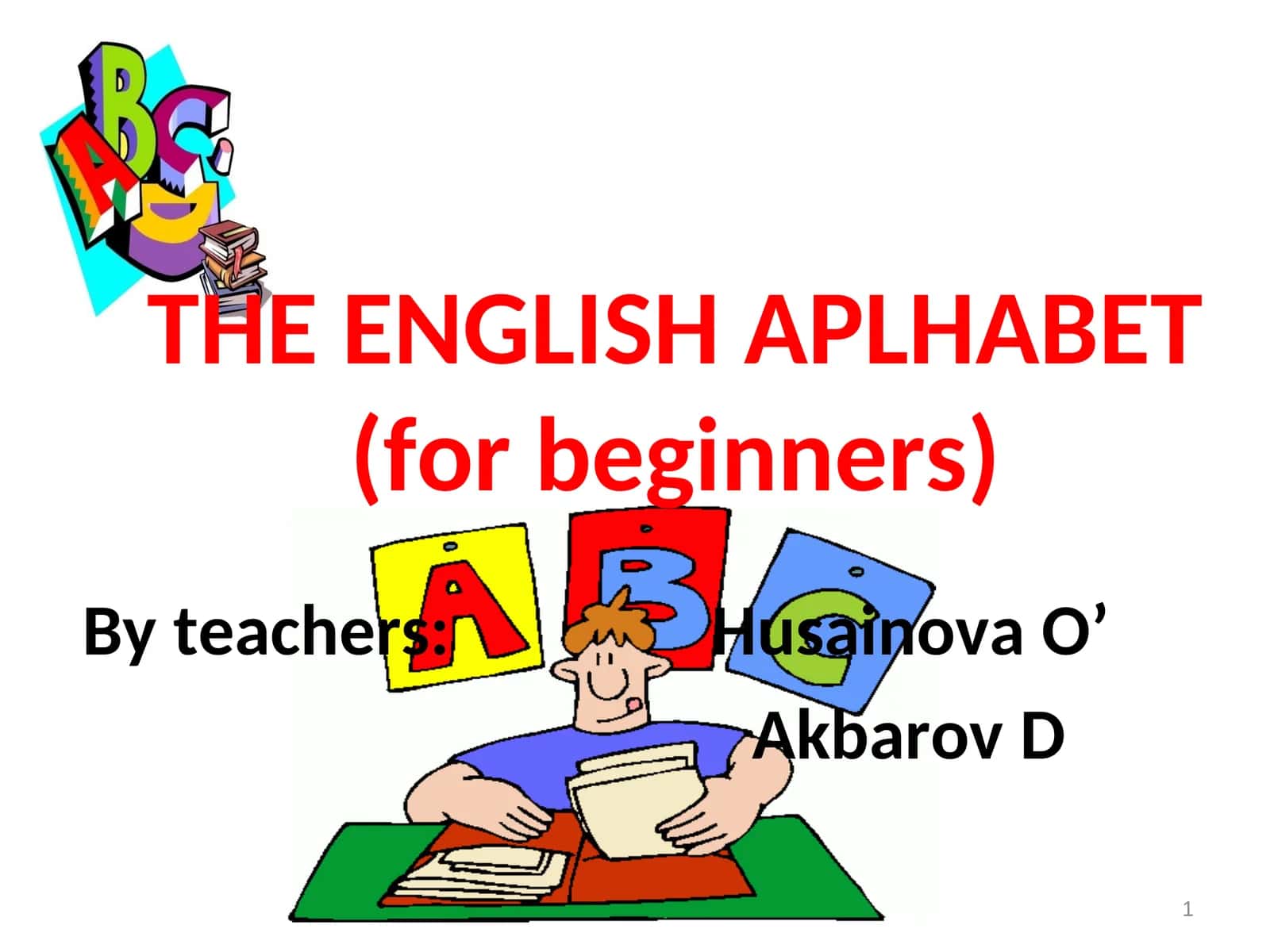 THE ENGLISH APLHABET(for beginners)
