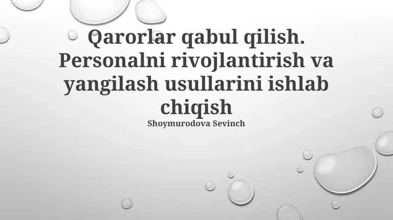 Qarorlar qabul qilish. Personalni rivojlantirish va yangilash usullarini ishlab chiqish