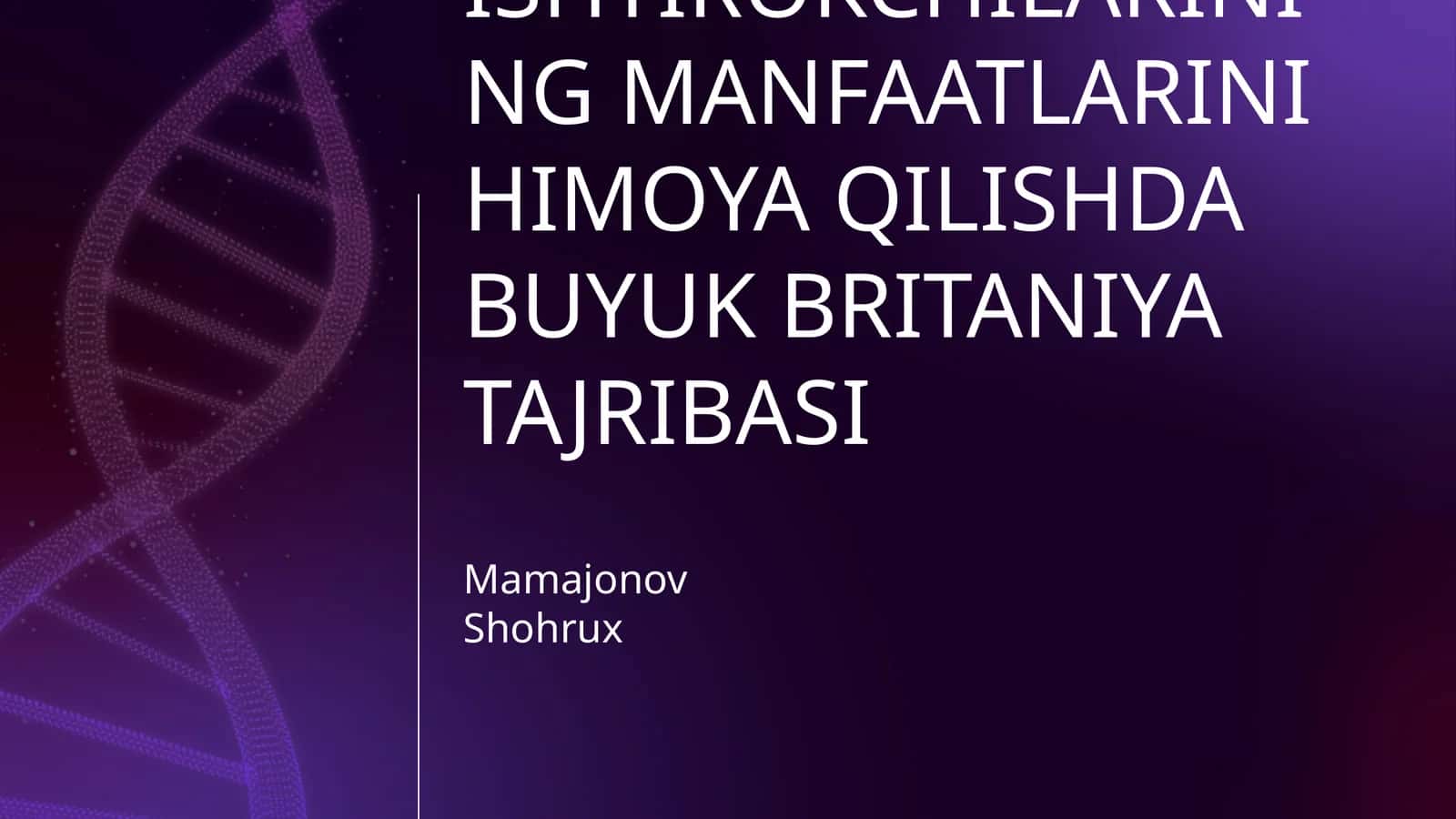 KORPORATSIYA ISHTIROKCHILARINING MANFAATLARINI HIMOYA QILISHDA BUYUK BRITANIYA TAJRIBASI