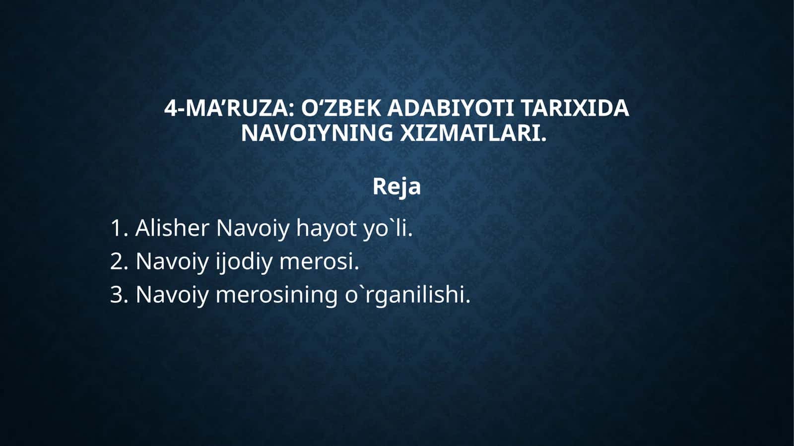 4-MA’RUZA: O‘zbek adabiyoti tarixida Navoiyning xizmatlari