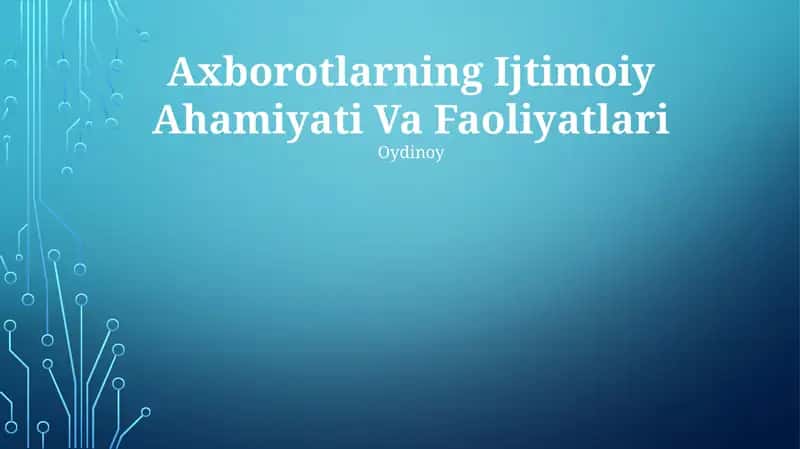 Axborotlarning Ijtimoiy Ahamiyati Va Faoliyatlari