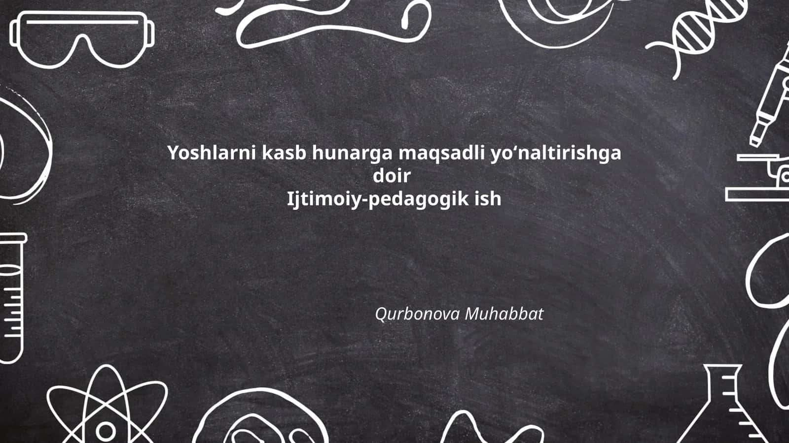 Yoshlarni kasb hunarga maqsadli yoʻnaltirishga doir