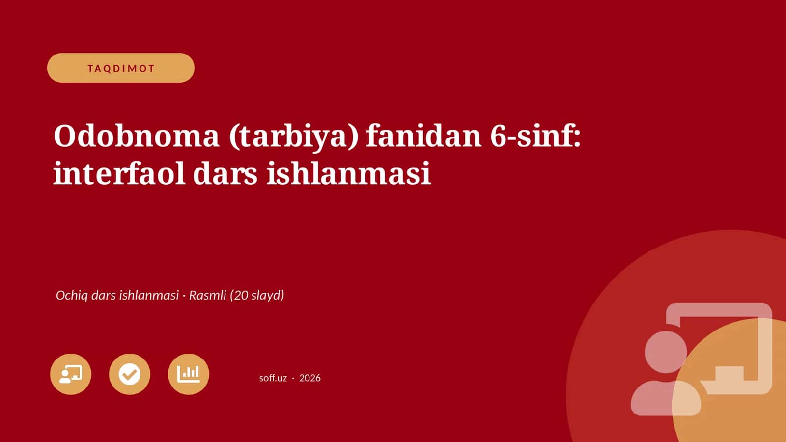 Odobnoma (tarbiya) fanidan 6-sinf: interfaol dars ishlanmasi
