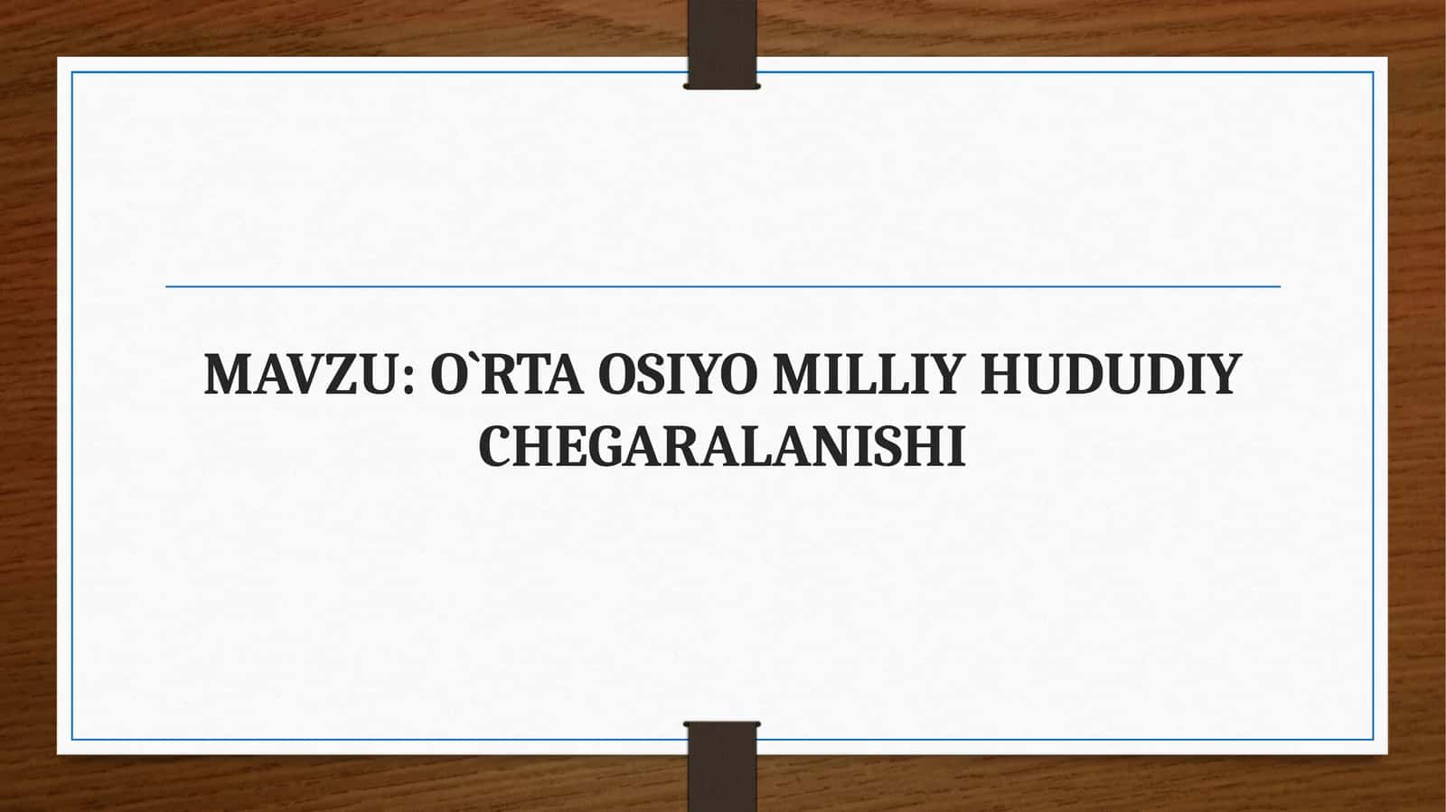 O`RTA OSIYO MILLIY HUDUDIY CHEGARALANISHI