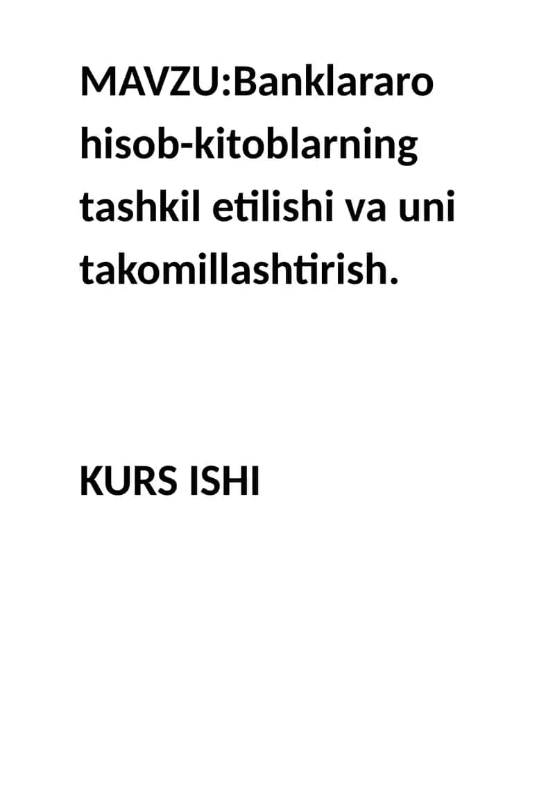Banklararo hisob-kitoblarning tashkil etilishi va uni takomillashtirish