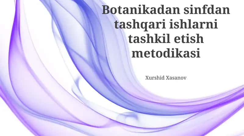 Botanikadan sinfdan tashqari ishlarni tashkil etish metodikasi