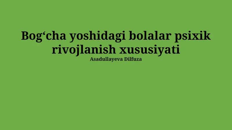 Bogʻcha yoshidagi bolalar psixik rivojlanish xususiyati