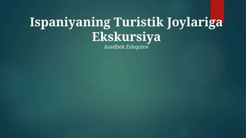 Ispaniyaning Turistik Joylariga Ekskursiya