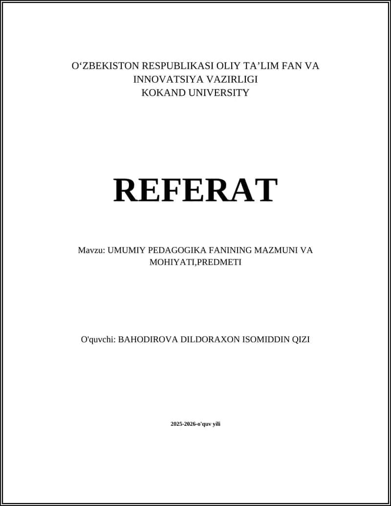 UMUMIY PEDAGOGIKA FANINING MAZMUNI VA MOHIYATI,PREDMETI