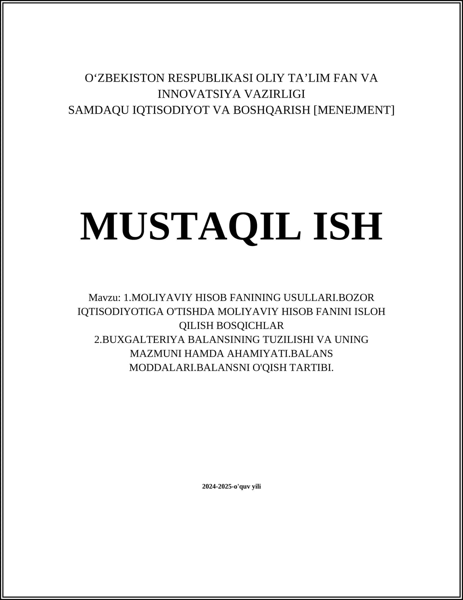 MAVZU: 1.MOLIYAVIY HISOB FANINING USULLARI.BOZOR IQTISODIYOTIGA O'TISHDA MOLIYAVIY HISOB FANINI ISLOH QILISH BOSQICHLAR 2.BUXGALTERIYA BALANSINING TUZILISHI VA UNING MAZMUNI HAMDA AHAMIYATI.BALANS MODDALARI.BALANSNI O'QISH TARTIBI
