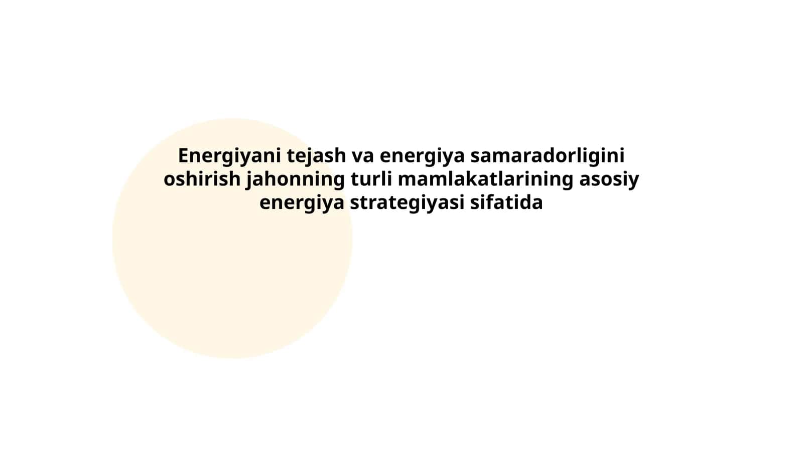 Energiyani tejash va energiya samaradorligini oshirish jahonning turli mamlakatlarining asosiy energiya strategiyasi sifatida
