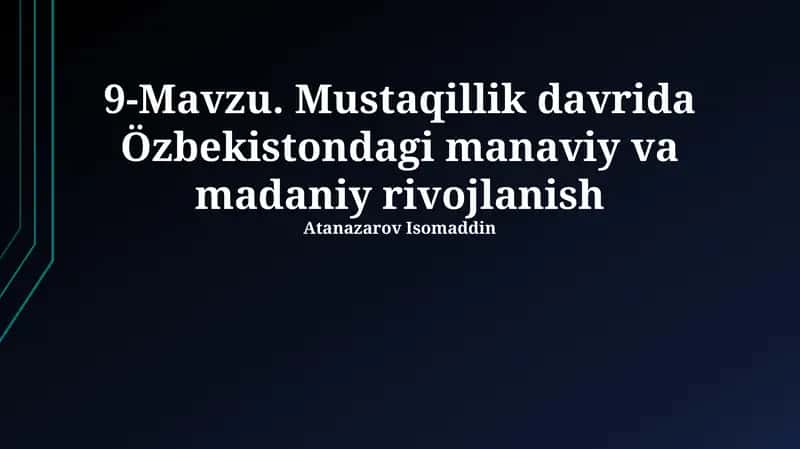 Mustaqillik davrida Özbekistondagi manaviy va madaniy rivojlanish