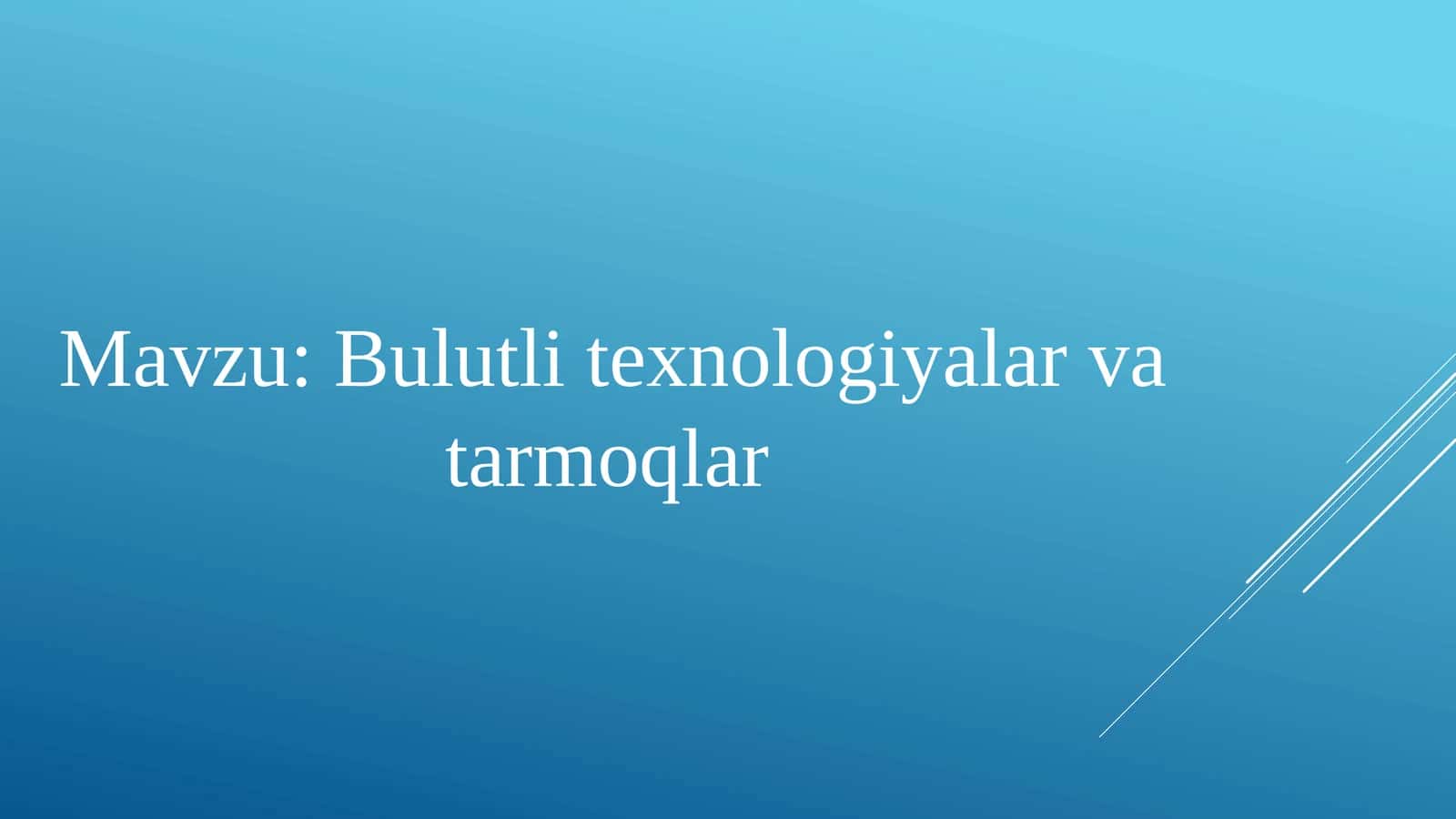 Bulutli texnologiyalar va tarmoqlar