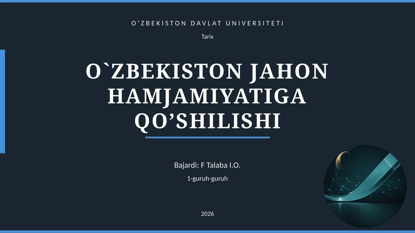 O`ZBEKISTON JAHON HAMJAMIYATIGA QO’SHILISHI