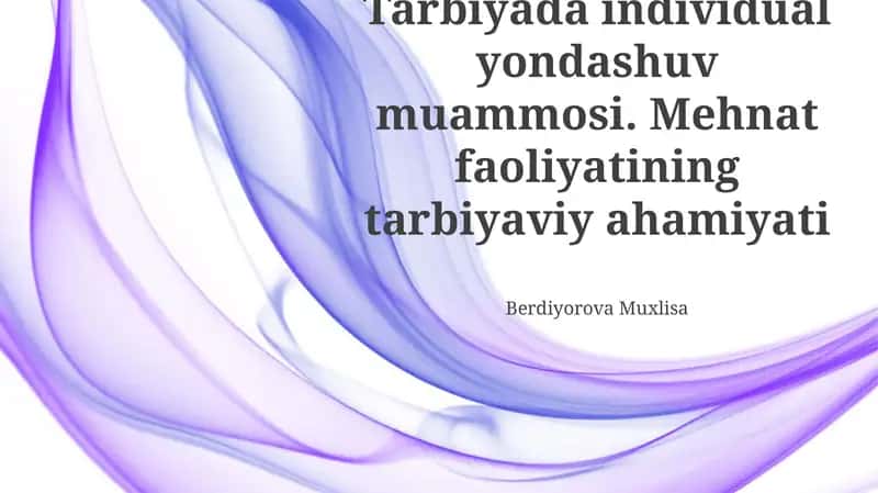 Mehnat Faoliyatining Tarbiyaviy Ahamiyati