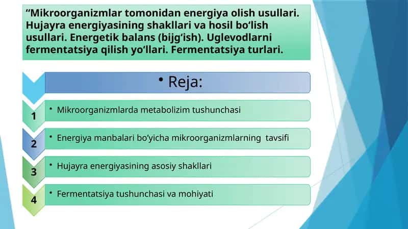 “Mikroorganizmlar tomonidan energiya olish usullari. Hujayra energiyasining shakllari va hosil bo‘lish usullari. Energetik balans (bijg‘ish). Uglevodlarni fermentatsiya qilish yo‘llari. Fermentatsiya turlari.