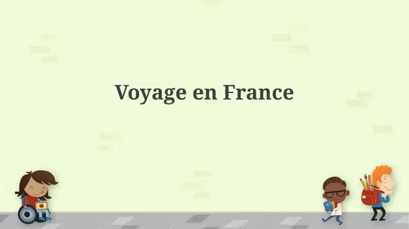 Préparation et Itinéraire de Votre Voyage en France
