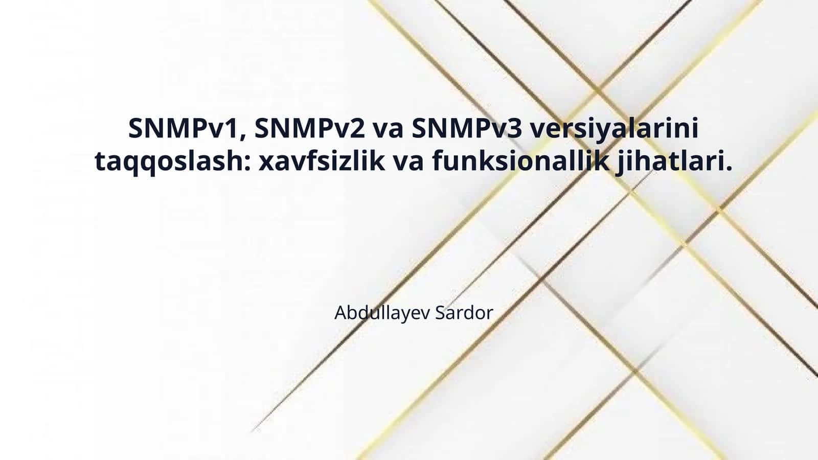 SNMPv1, SNMPv2 va SNMPv3 versiyalarini taqqoslash: xavfsizlik va funksionallik jihatlari.