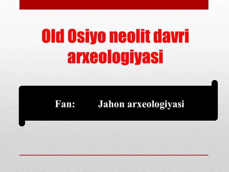 JAHON ARXEOLOGIYASI (U.AZIMOVA)