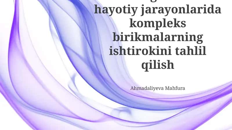 Kompleks birikmalarning ishtirokini tahlil qilish