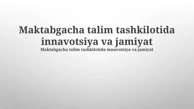 Maktabgacha ta'lim muassasalarida innovatsiyalar