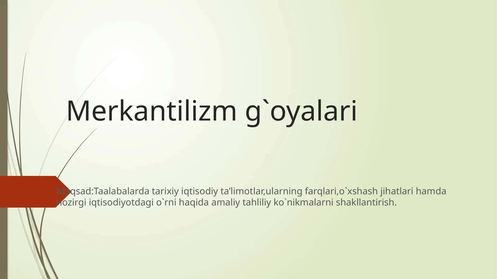 Merkantilizm g`oyalari