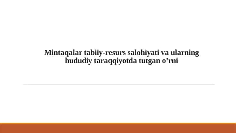 Mintаqаlаr tаbiiy-rеsurs sаlоhiyati vа ulаrning hududiy tаrаqqiyotdа tutgаn o’rni