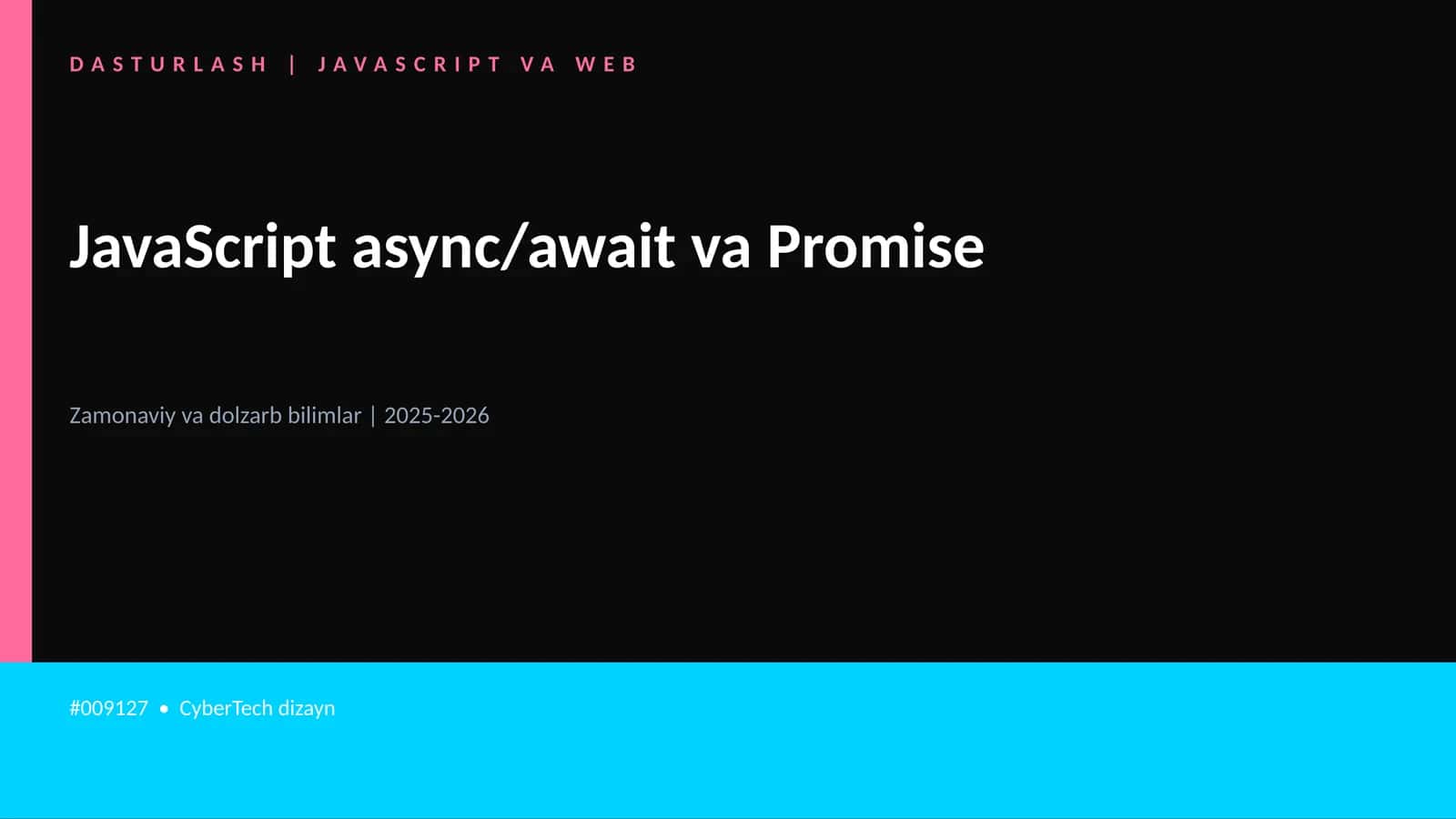 JavaScript async/await va Promise