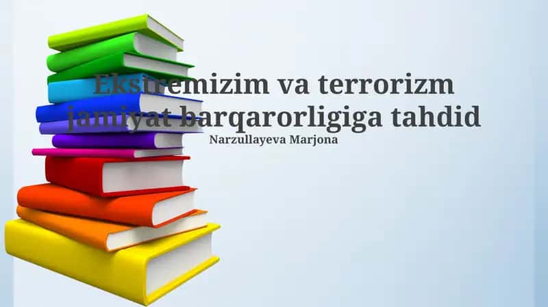 Ekstremizm va terrorizm jamiyat barqarorligiga tahdid