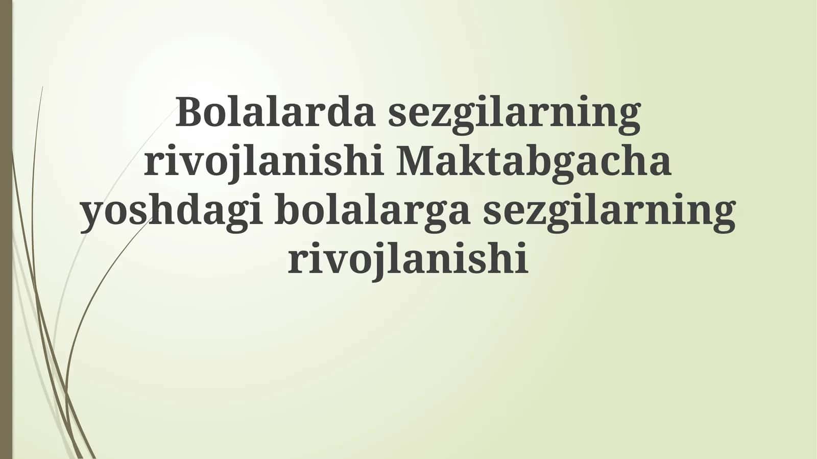 Maktabgacha yoshdagi bolalarda hissiyotlarning rivojlanishi