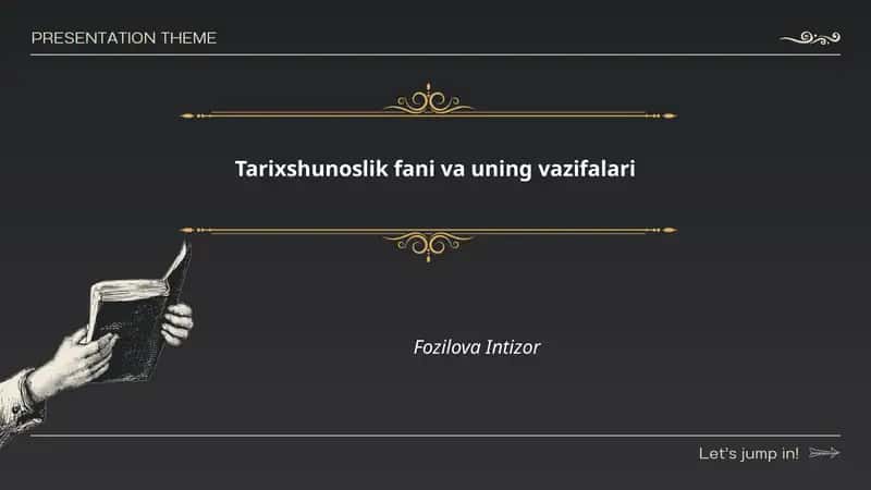 Tarixshunoslik fani va uning vazifalari