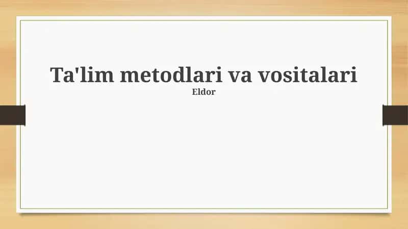 Ta'lim metodlari va vositalari