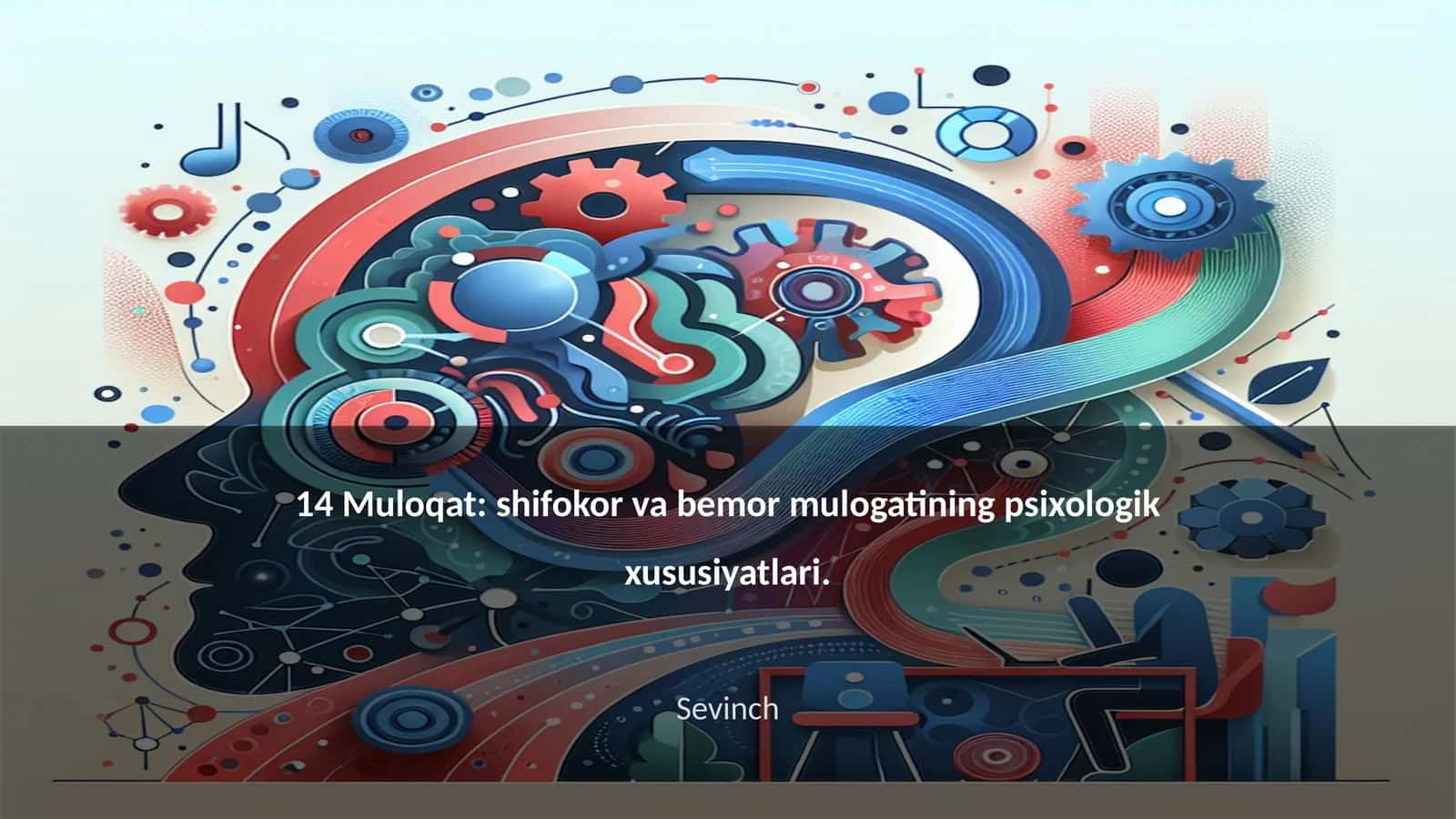 shifokor va bemor mulogatining psixologik xususiyatlari