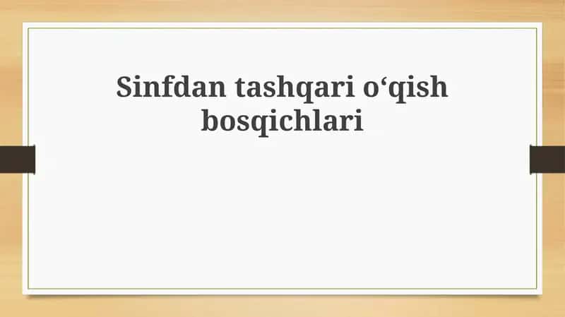 Sinfdan tashqari o'qish bosqichlari