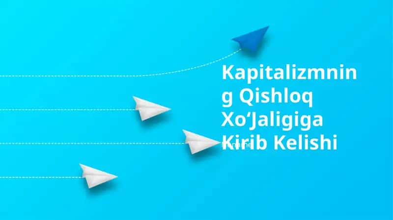 Kapitalizmning Qishloq XoʻJaligiga Kirib Kelishi